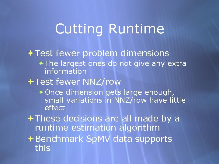Cutting Runtime Test fewer problem dimensions The largest ones do not give any extra