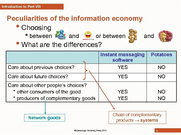 Introduction to Part VIII Peculiarities of the information economy • Choosing • between and