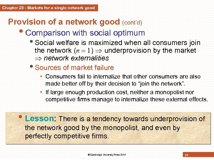 Chapter 20 - Markets for a single network good Provision of a network good