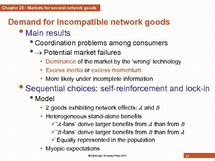 Chapter 20 - Markets for several network goods Demand for incompatible network goods •