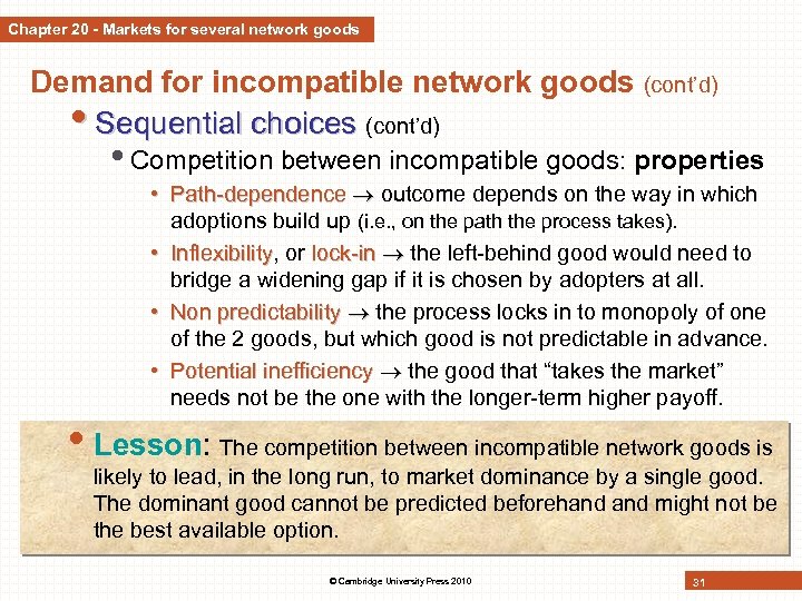 Chapter 20 - Markets for several network goods Demand for incompatible network goods (cont’d)