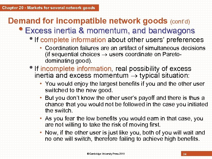 Chapter 20 - Markets for several network goods Demand for incompatible network goods (cont’d)