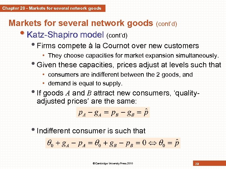 Chapter 20 - Markets for several network goods (cont’d) • Katz-Shapiro model (cont’d) •