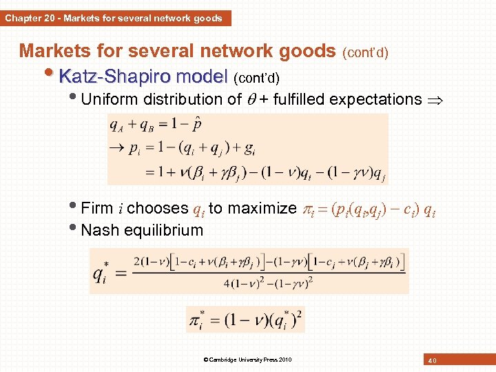 Chapter 20 - Markets for several network goods (cont’d) • Katz-Shapiro model (cont’d) •