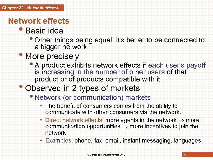 Chapter 20 - Network effects • Basic idea • Other things being equal, it's