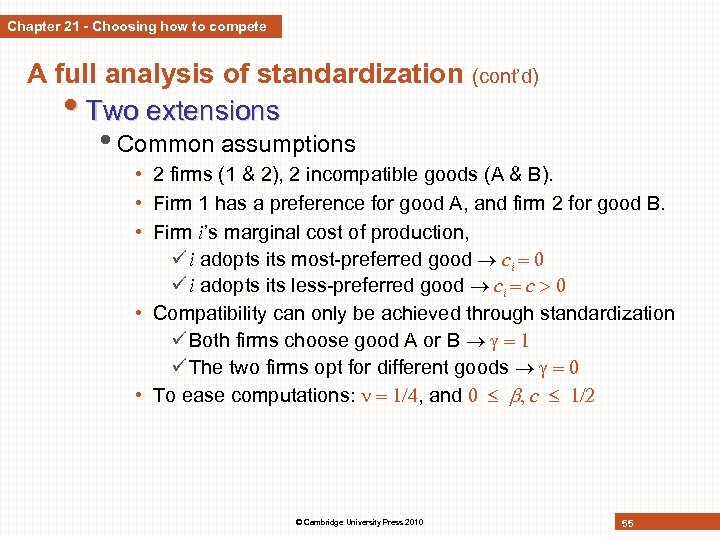 Chapter 21 - Choosing how to compete A full analysis of standardization (cont’d) •