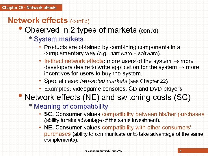 Chapter 20 - Network effects (cont’d) • Observed in 2 types of markets (cont’d)