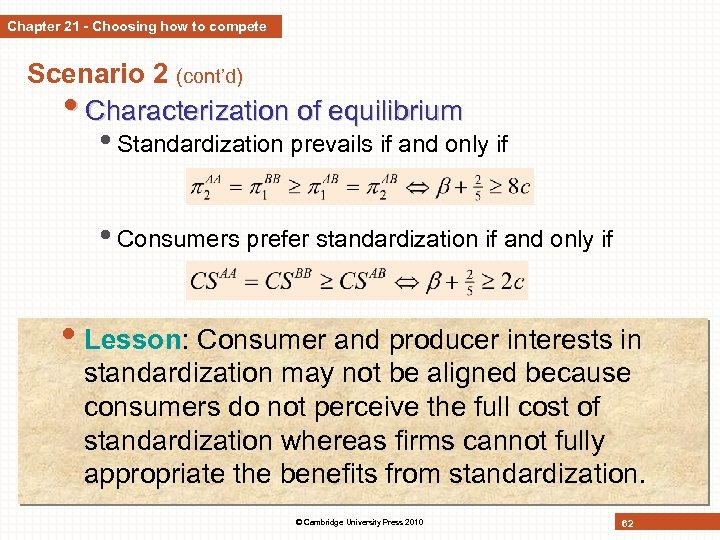 Chapter 21 - Choosing how to compete Scenario 2 (cont’d) • Characterization of equilibrium