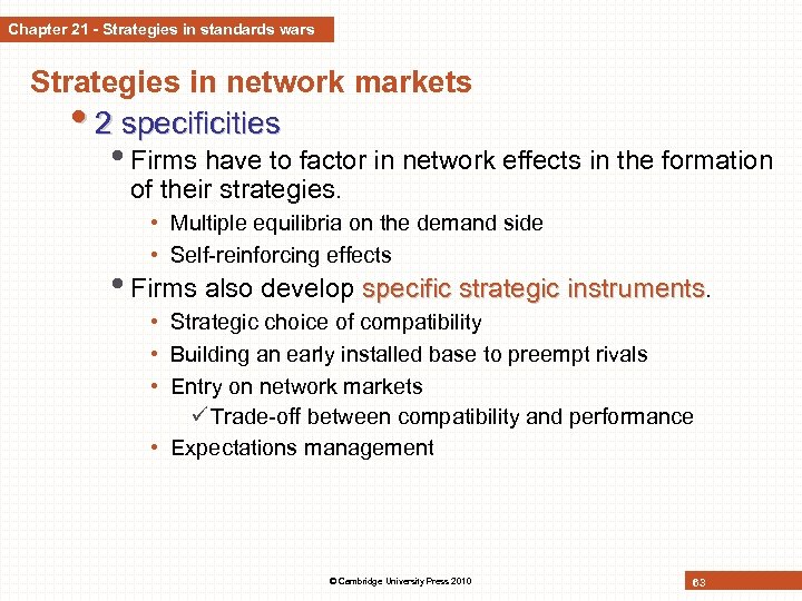 Chapter 21 - Strategies in standards wars Strategies in network markets • 2 specificities