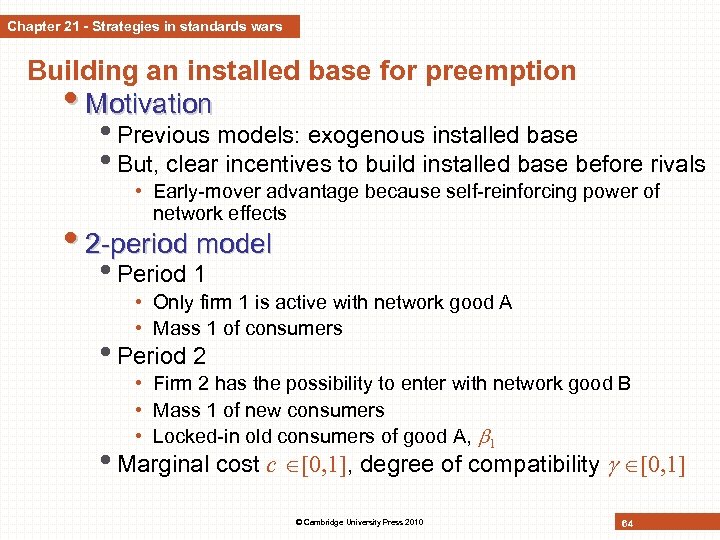 Chapter 21 - Strategies in standards wars Building an installed base for preemption •