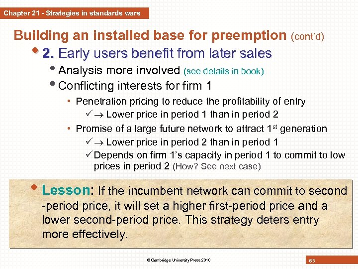 Chapter 21 - Strategies in standards wars Building an installed base for preemption •