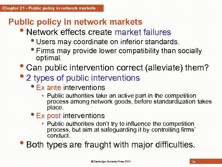 Chapter 21 - Public policy in network markets • Network effects create market failures