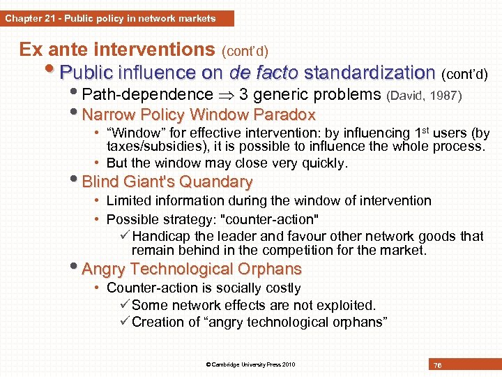 Chapter 21 - Public policy in network markets Ex ante interventions (cont’d) • Public