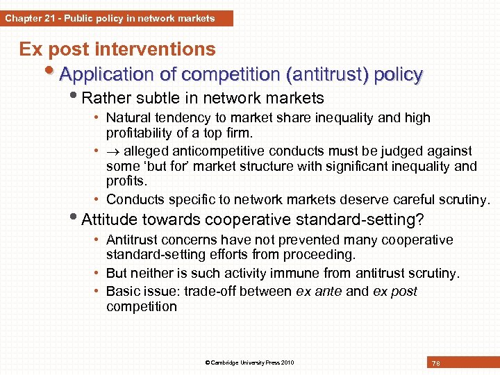 Chapter 21 - Public policy in network markets Ex post interventions • Application of