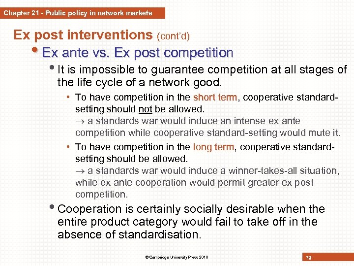 Chapter 21 - Public policy in network markets Ex post interventions (cont’d) • Ex