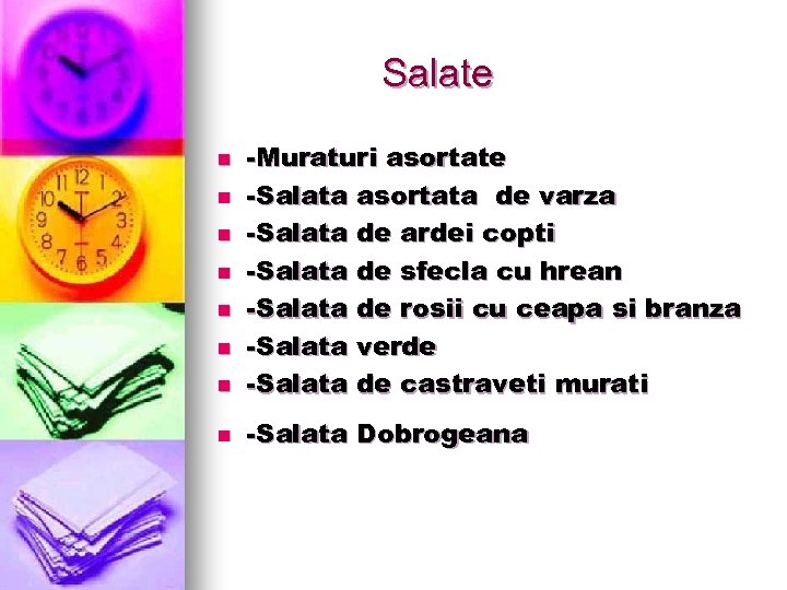 Salate n -Muraturi asortate -Salata asortata de varza -Salata de ardei copti -Salata de