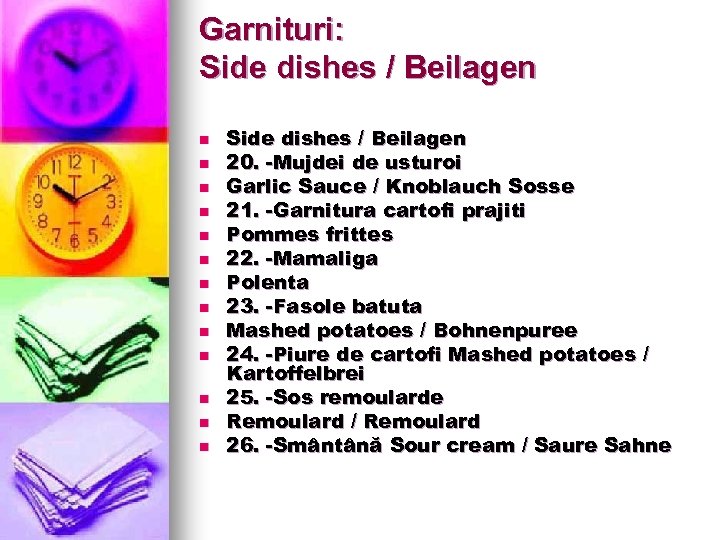 Garnituri: Side dishes / Beilagen n n n Side dishes / Beilagen 20. -Mujdei