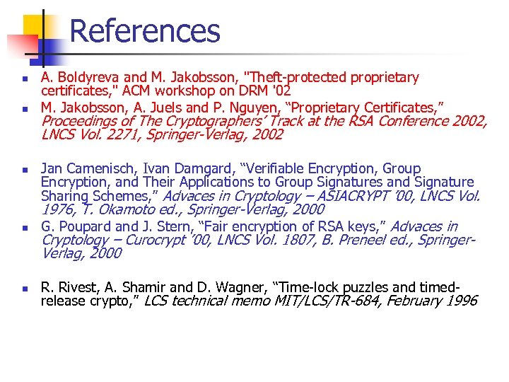 References n n n A. Boldyreva and M. Jakobsson, 