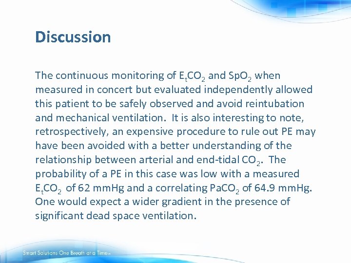 Discussion The continuous monitoring of Et. CO 2 and Sp. O 2 when measured