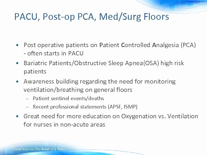 PACU, Post-op PCA, Med/Surg Floors Post operative patients on Patient Controlled Analgesia (PCA) -