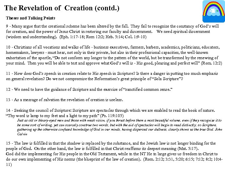 The Revelation of Creation (contd. ) Theses and Talking Points 9 - Many argue