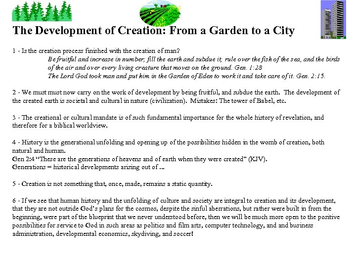 The Development of Creation: From a Garden to a City 1 - Is the