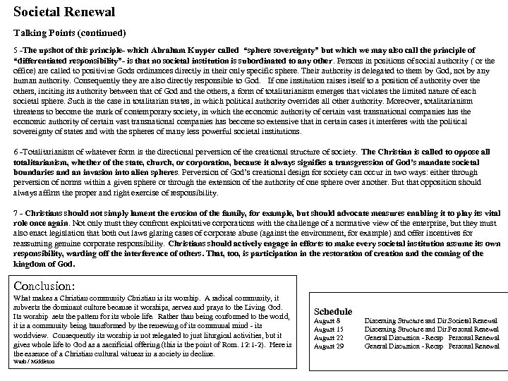 Societal Renewal Talking Points (continued) 5 -The upshot of this principle- which Abraham Kuyper