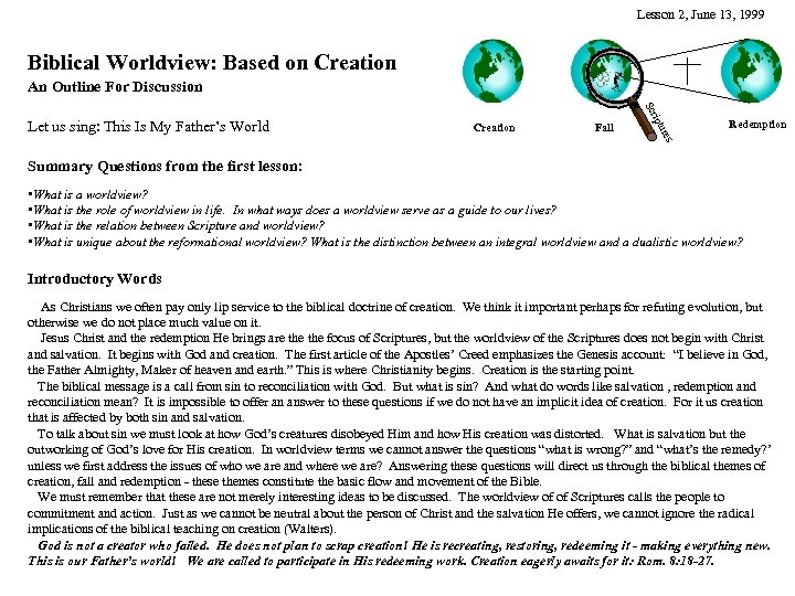 Lesson 2, June 13, 1999 Biblical Worldview: Based on Creation An Outline For Discussion