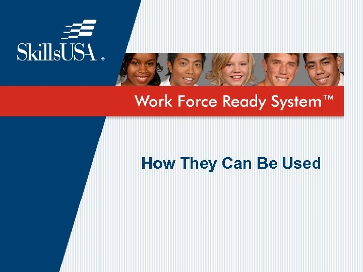 How They Can Be Used 