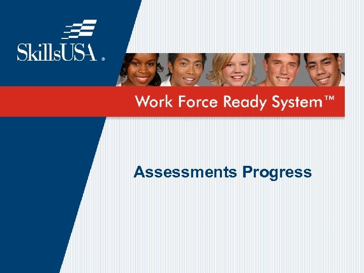 Assessments Progress 