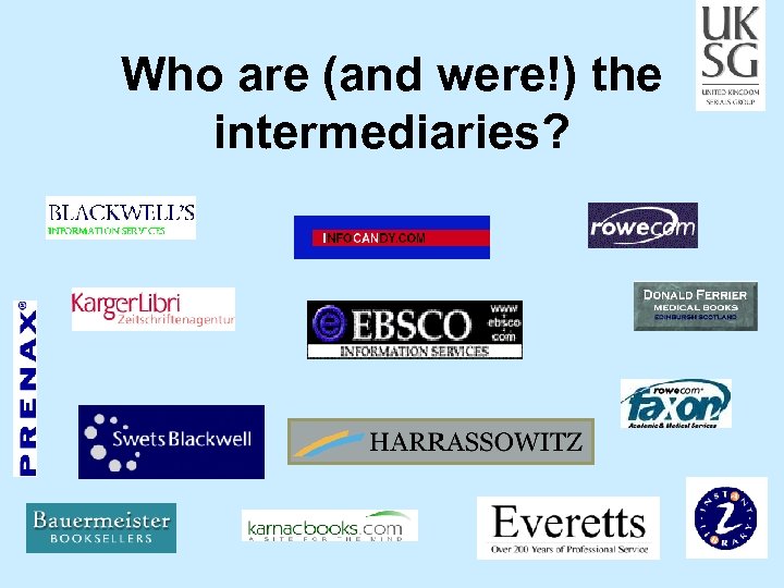Who are (and were!) the intermediaries? 