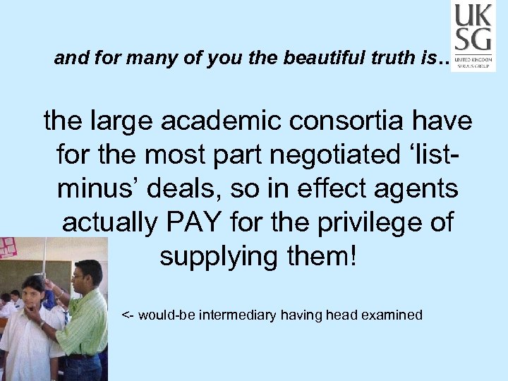 and for many of you the beautiful truth is…. the large academic consortia have