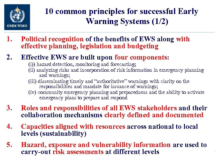 OMM WMO 10 common principles for successful Early Warning Systems (1/2) 1. Political recognition