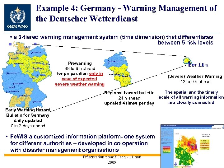 Example 4: Germany - Warning Management of the Deutscher Wetterdienst OMM WMO • a