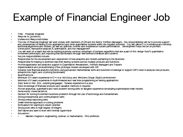 Example of Financial Engineer Job • • • • • • • Title: Financial