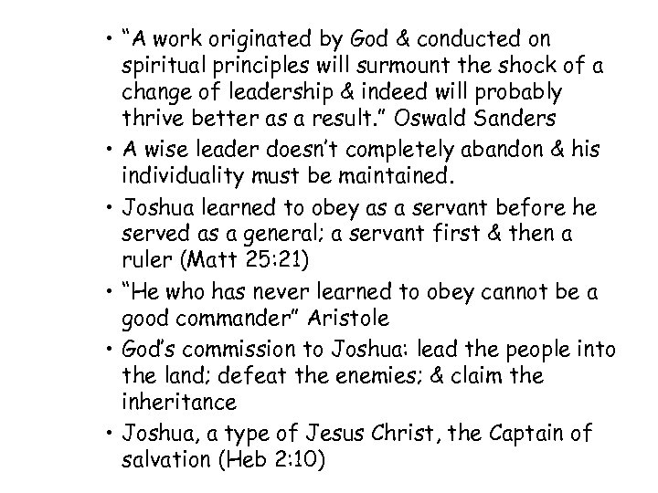  • “A work originated by God & conducted on spiritual principles will surmount