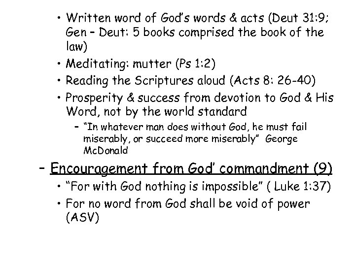  • Written word of God’s words & acts (Deut 31: 9; Gen –
