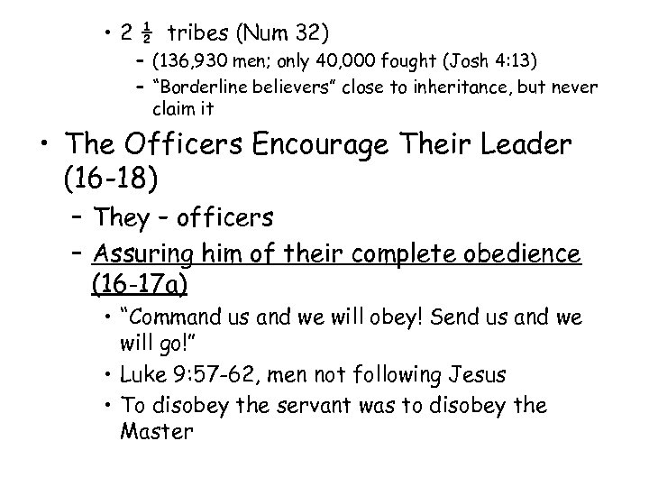  • 2 ½ tribes (Num 32) – (136, 930 men; only 40, 000