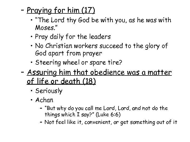 – Praying for him (17) • “The Lord thy God be with you, as