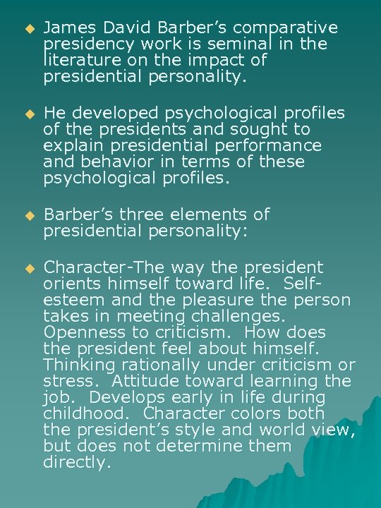 u James David Barber’s comparative presidency work is seminal in the literature on the