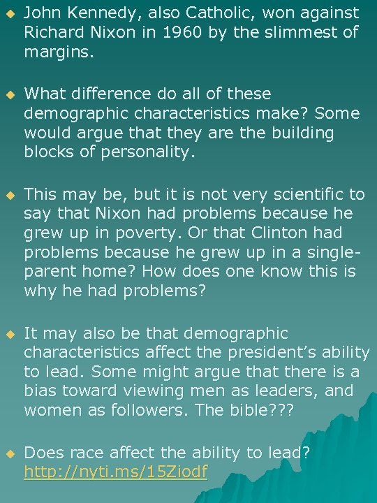 u John Kennedy, also Catholic, won against Richard Nixon in 1960 by the slimmest