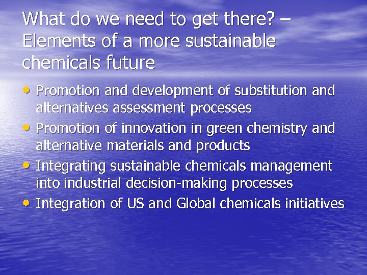 What do we need to get there? – Elements of a more sustainable chemicals