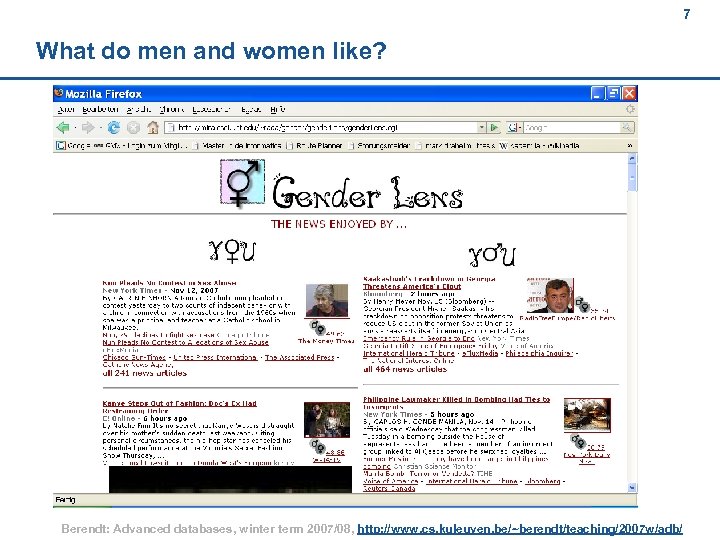 7 What do men and women like? Berendt: Advanced databases, winter term 2007/08, http: