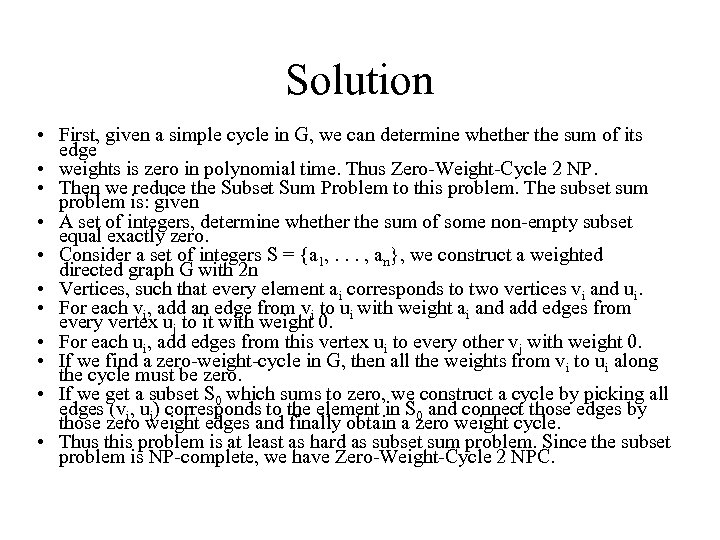 Solution • First, given a simple cycle in G, we can determine whether the