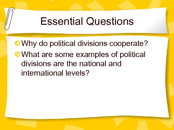 Essential Questions Why do political divisions cooperate? What are some examples of political divisions