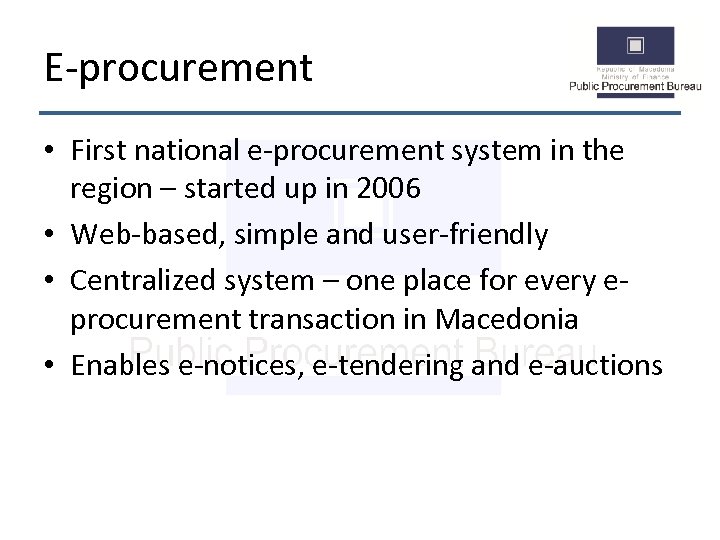 E-procurement • First national e-procurement system in the region – started up in 2006