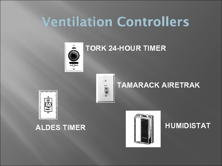 Ventilation Controllers TORK 24 -HOUR TIMER TAMARACK AIRETRAK ALDES TIMER HUMIDISTAT 