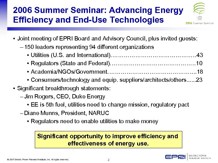 2006 Summer Seminar: Advancing Energy Efficiency and End-Use Technologies • Joint meeting of EPRI