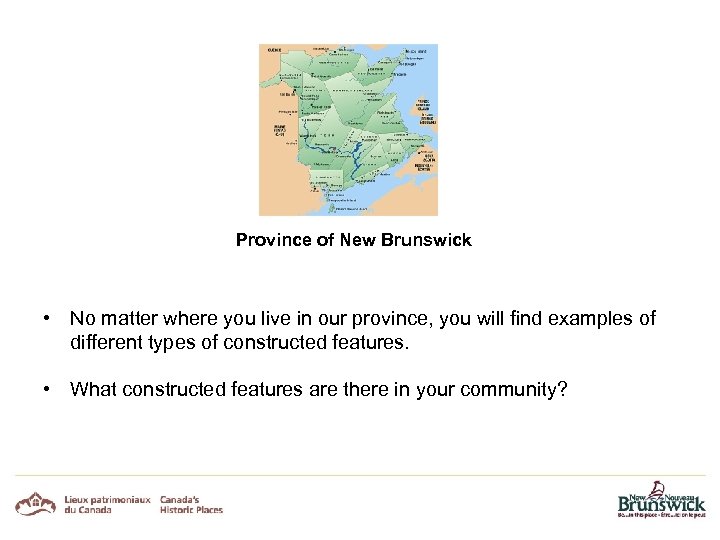 Province of New Brunswick • No matter where you live in our province, you