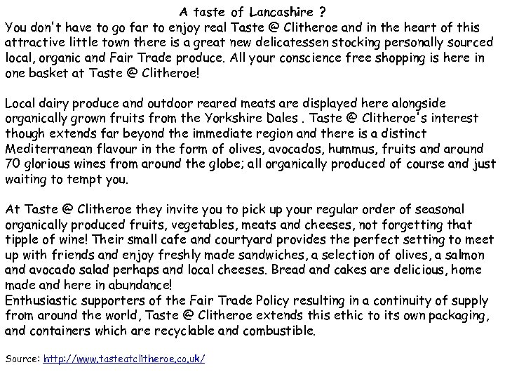 A taste of Lancashire ? You don't have to go far to enjoy real